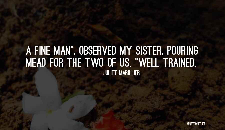 Well Trained Quotes By Juliet Marillier