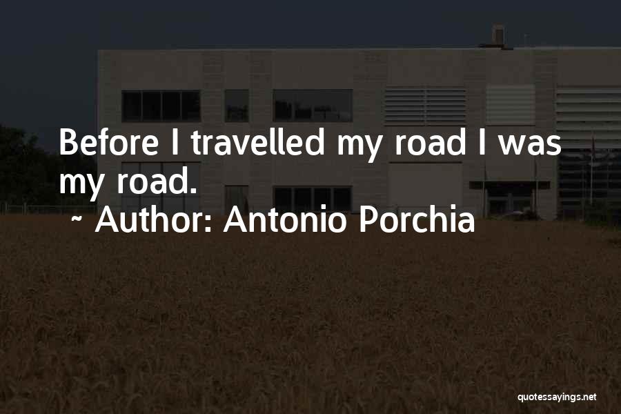 Well Travelled Quotes By Antonio Porchia