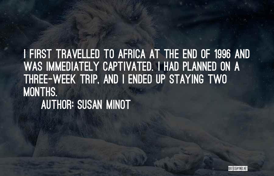 Well Travelled Quotes By Susan Minot