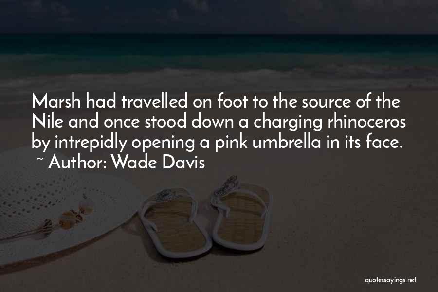 Well Travelled Quotes By Wade Davis