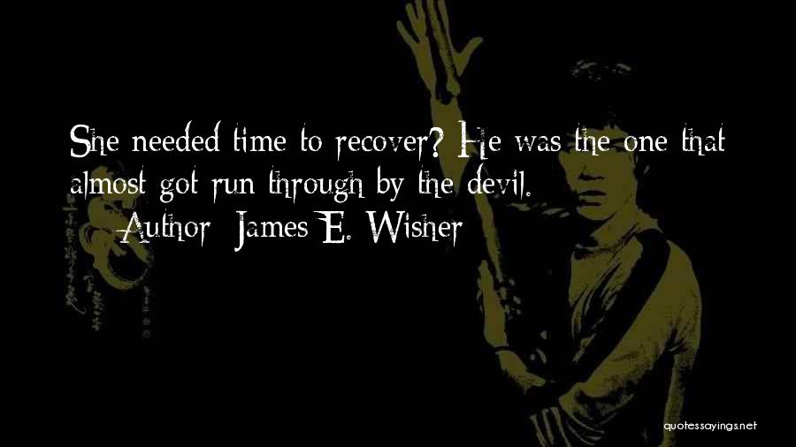 Well Wisher Quotes By James E. Wisher