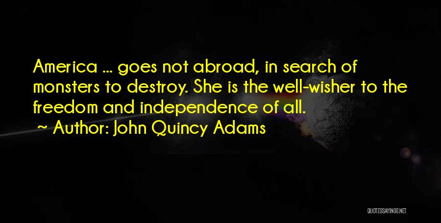 Well Wisher Quotes By John Quincy Adams