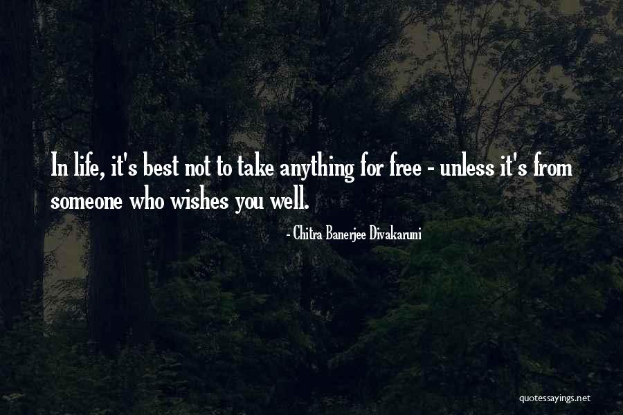 Well Wishes For Someone Quotes By Chitra Banerjee Divakaruni