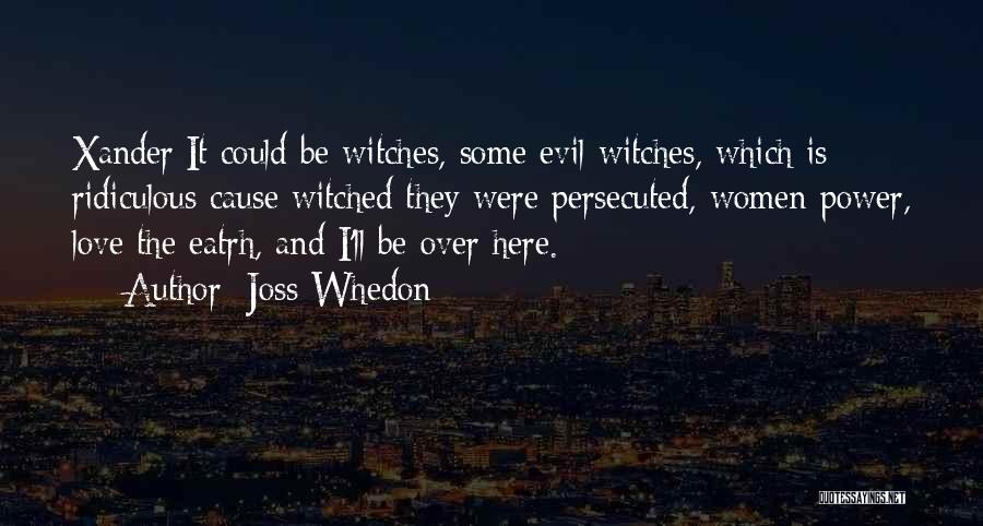 Well Witched Quotes By Joss Whedon