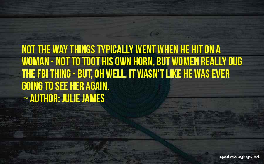 Well Woman Quotes By Julie James