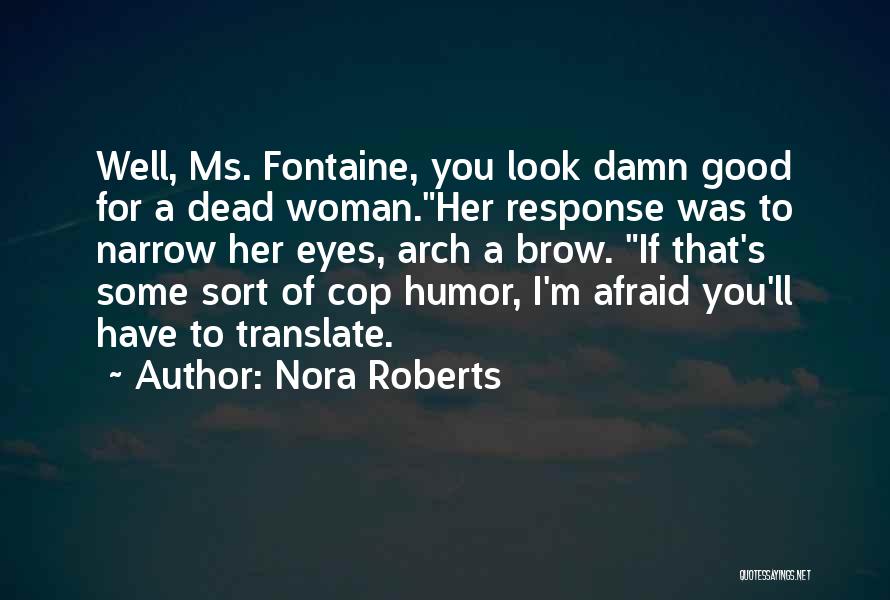 Well Woman Quotes By Nora Roberts