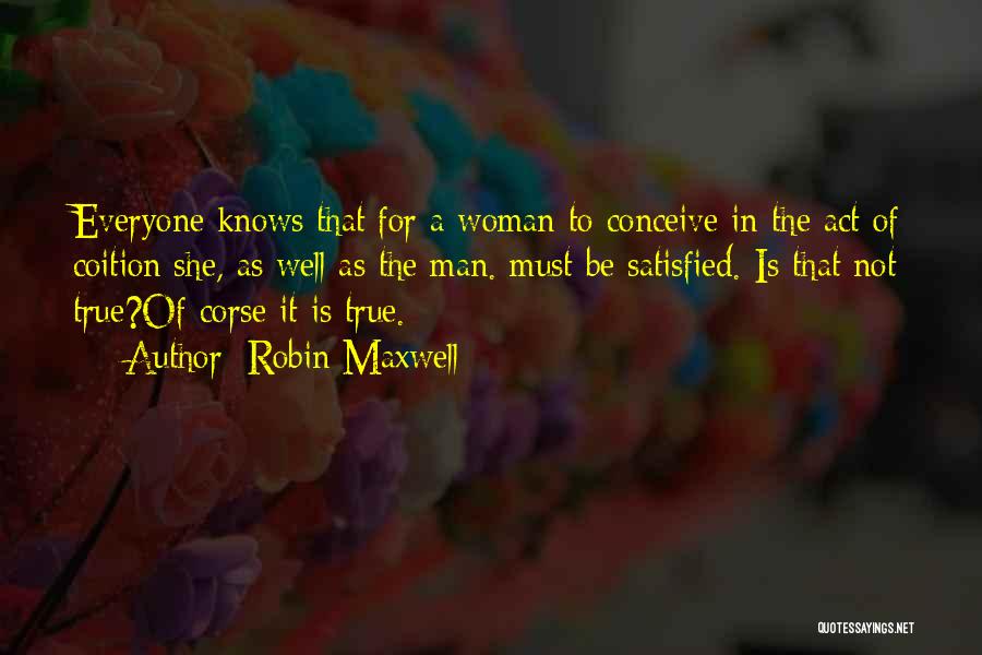 Well Woman Quotes By Robin Maxwell