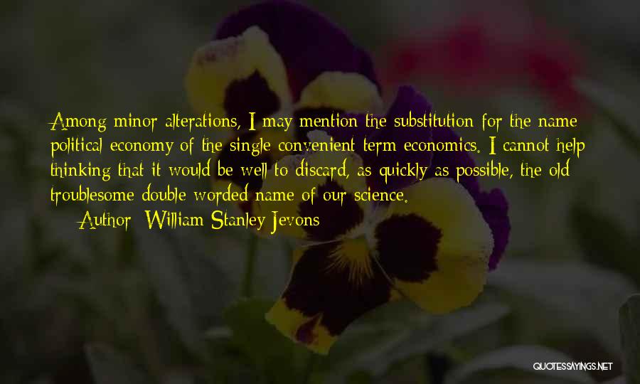 Well Worded Quotes By William Stanley Jevons