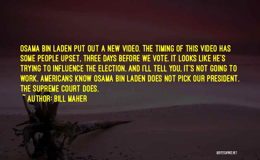 We'll Work It Out Quotes By Bill Maher