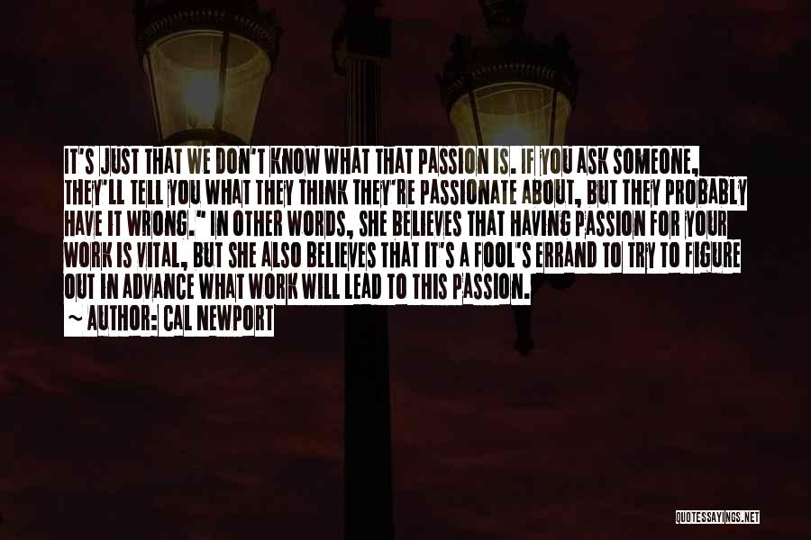 We'll Work It Out Quotes By Cal Newport