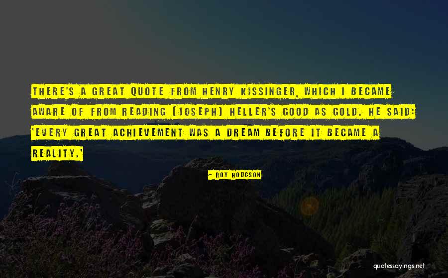 Wellcraft Excalibur Quotes By Roy Hodgson Wellcraft Excalibur Quotes By Roy Hodgson