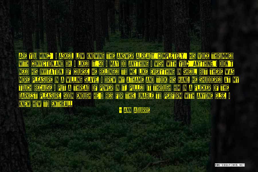 Welled Quotes By Ann Aguirre Welled Quotes By Ann Aguirre
