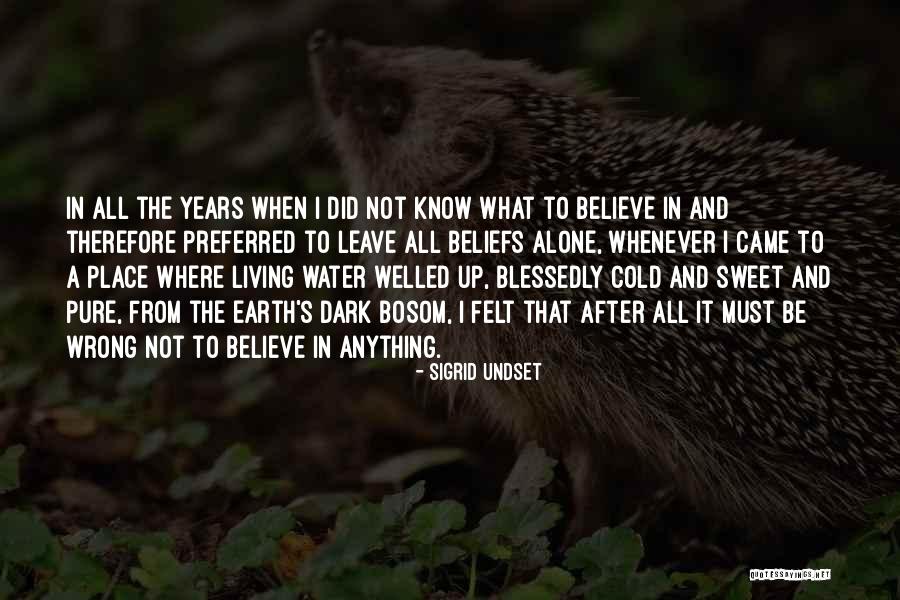 Welled Quotes By Sigrid Undset Welled Quotes By Sigrid Undset