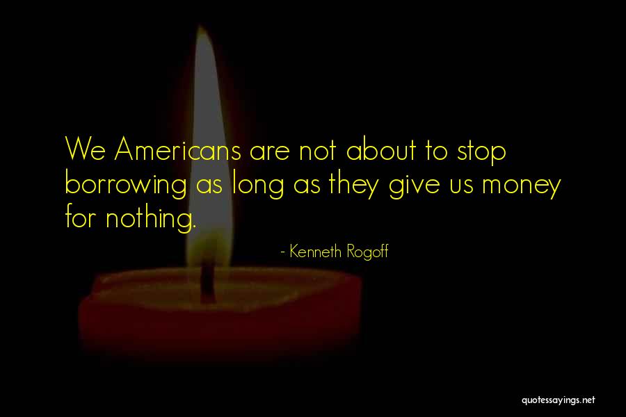 Wellendorf Tulsa Quotes By Kenneth Rogoff Wellendorf Tulsa Quotes By Kenneth Rogoff