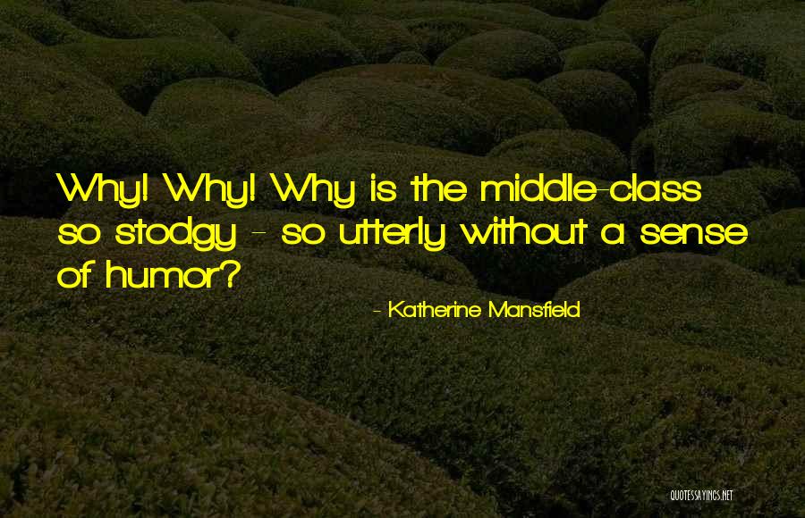 Wellerstein Law Quotes By Katherine Mansfield Wellerstein Law Quotes By Katherine Mansfield