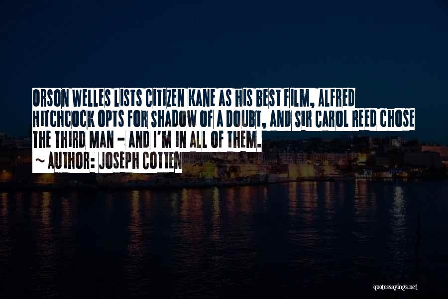 Welles Quotes By Joseph Cotten