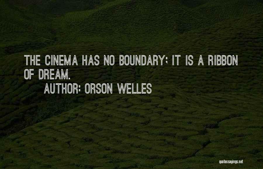 Welles Quotes By Orson Welles