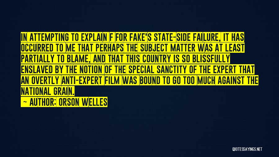 Welles Quotes By Orson Welles