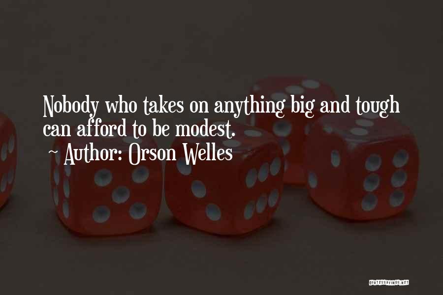 Welles Quotes By Orson Welles