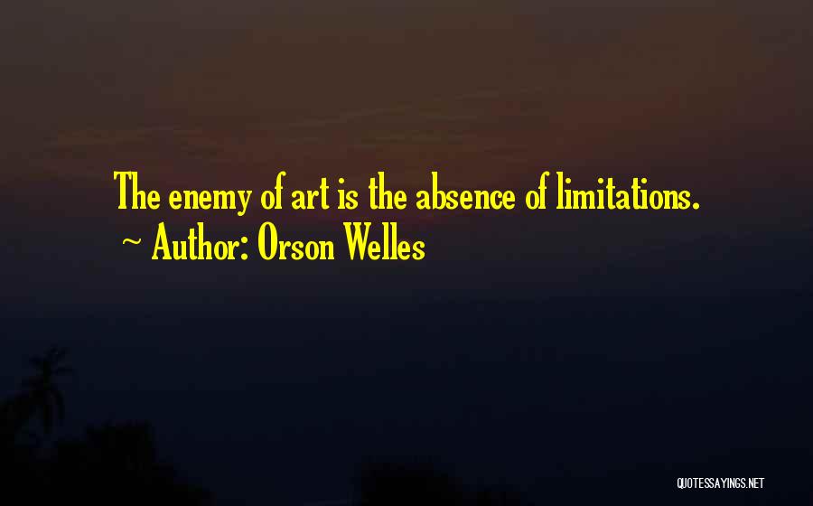 Welles Quotes By Orson Welles