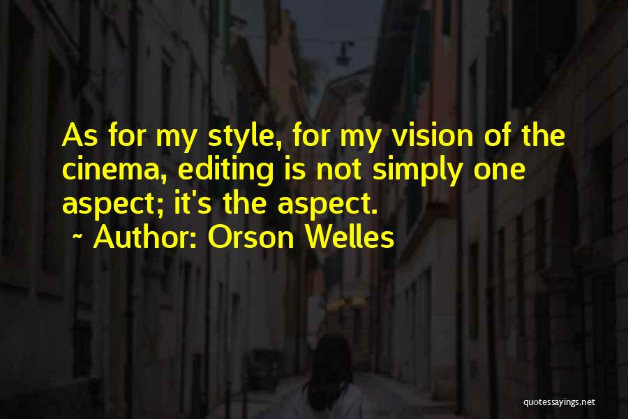 Welles Quotes By Orson Welles