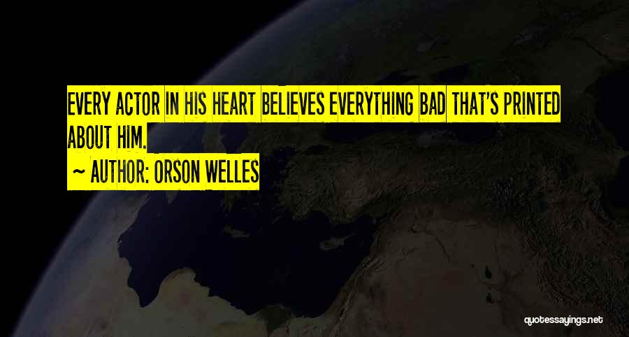 Welles Quotes By Orson Welles