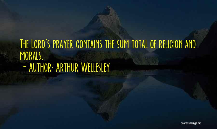 Wellesley Quotes By Arthur Wellesley