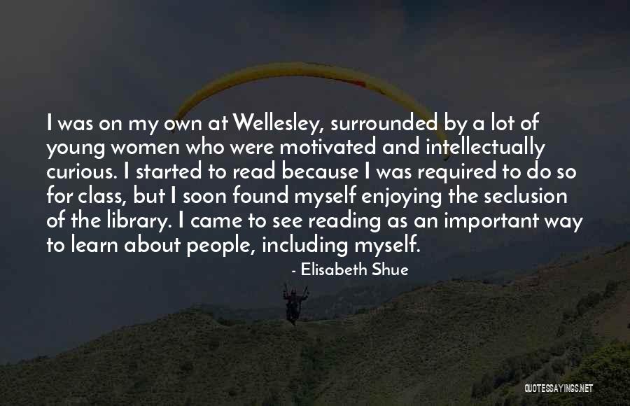 Wellesley Quotes By Elisabeth Shue Wellesley Quotes By Elisabeth Shue