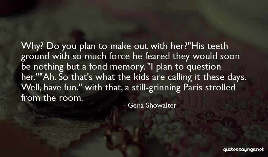 Wellingborough Golf Quotes By Gena Showalter Wellingborough Golf Quotes By Gena Showalter