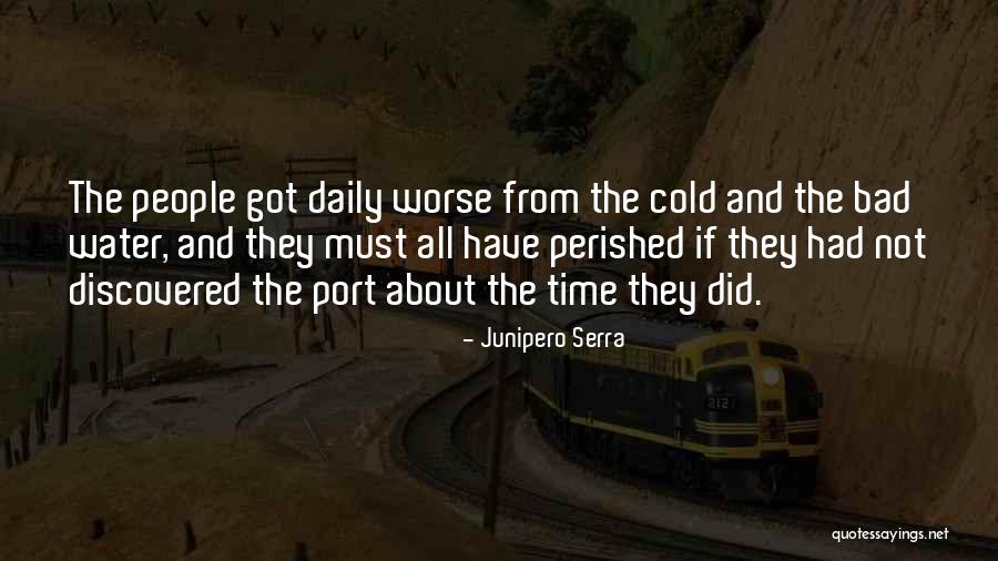 Wellingborough Planning Quotes By Junipero Serra Wellingborough Planning Quotes By Junipero Serra