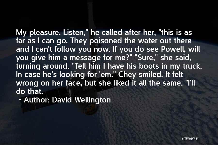 Wellington Boots Quotes By David Wellington