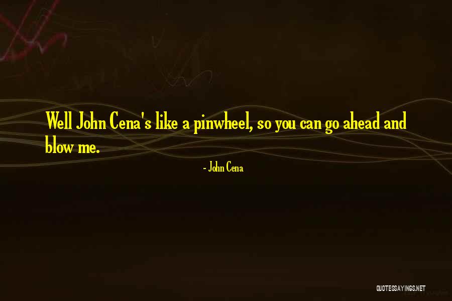 Wells Quotes By John Cena