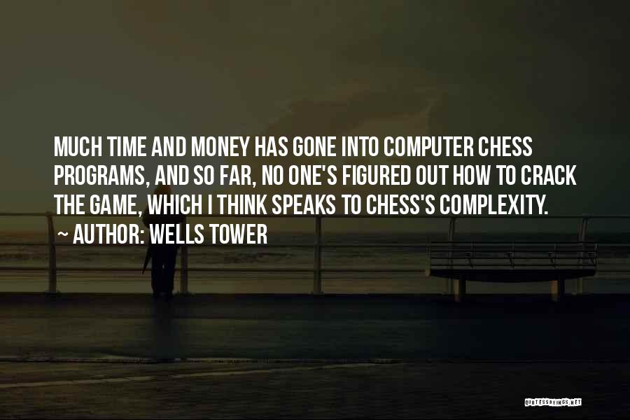 Wells Tower Quotes 1345180