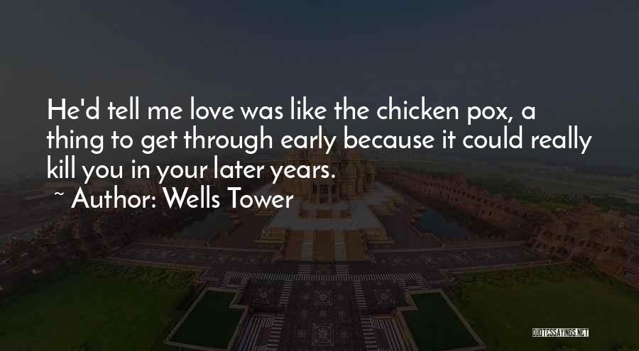 Wells Tower Quotes 993456