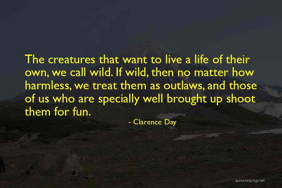 Wellshaped Quotes By Clarence Day Wellshaped Quotes By Clarence Day