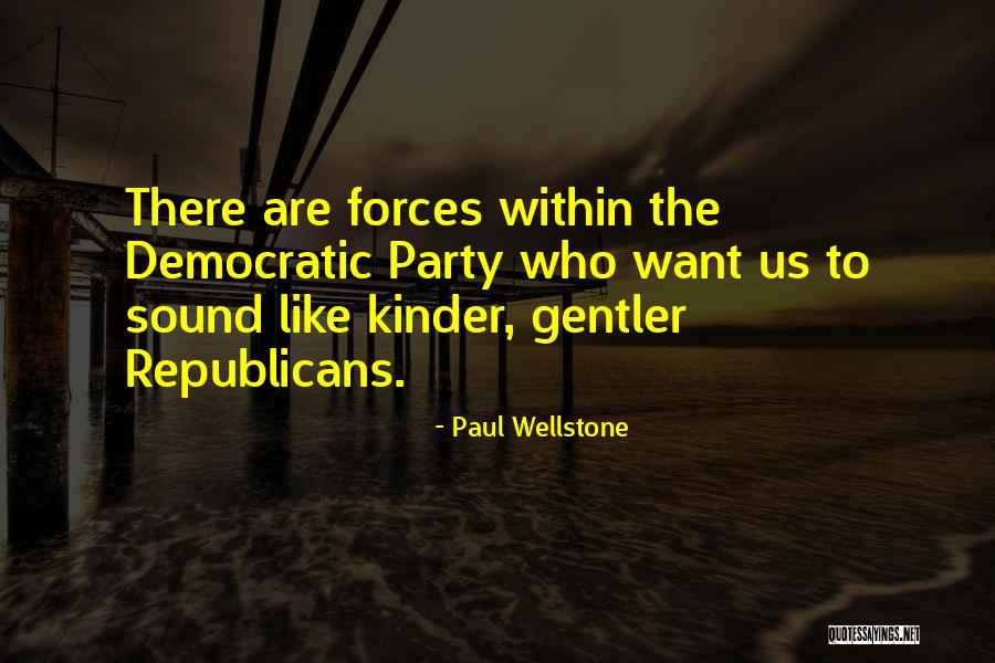 Wellstone Quotes By Paul Wellstone