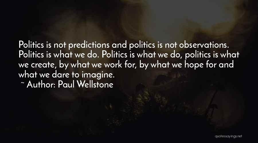 Wellstone Quotes By Paul Wellstone