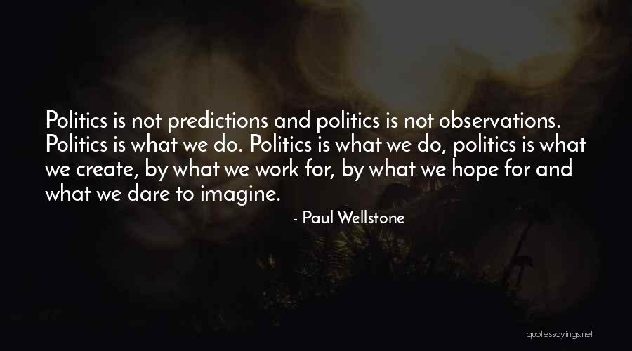 Wellstone Quotes By Paul Wellstone