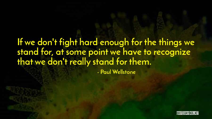 Wellstone Quotes By Paul Wellstone