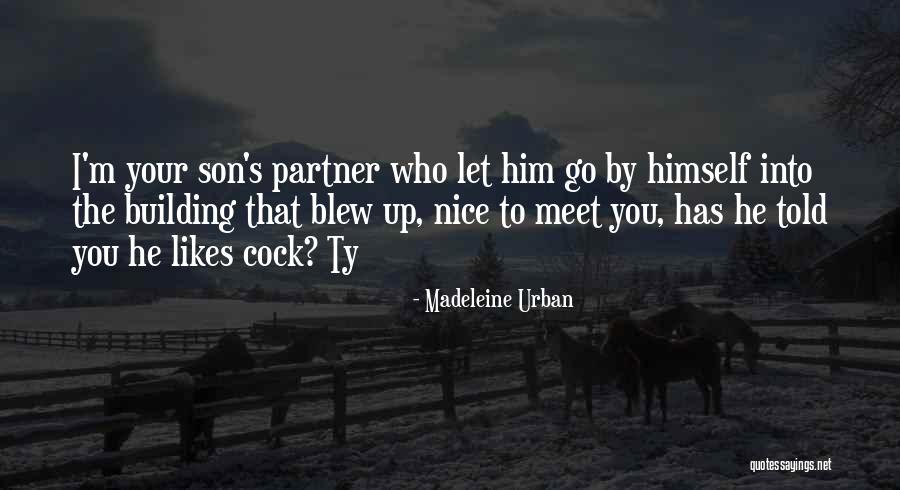 Wellys Hudson Quotes By Madeleine Urban Wellys Hudson Quotes By Madeleine Urban