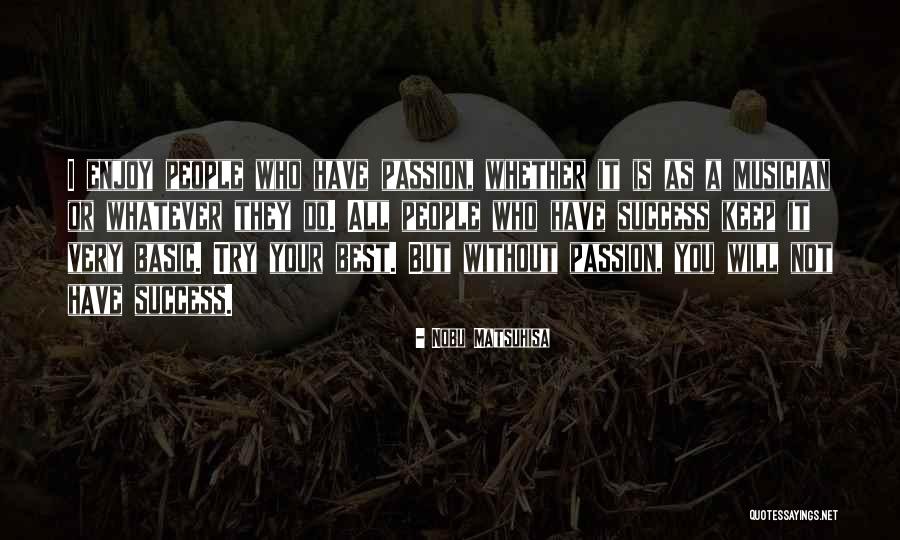 Wels Quotes By Nobu Matsuhisa Wels Quotes By Nobu Matsuhisa