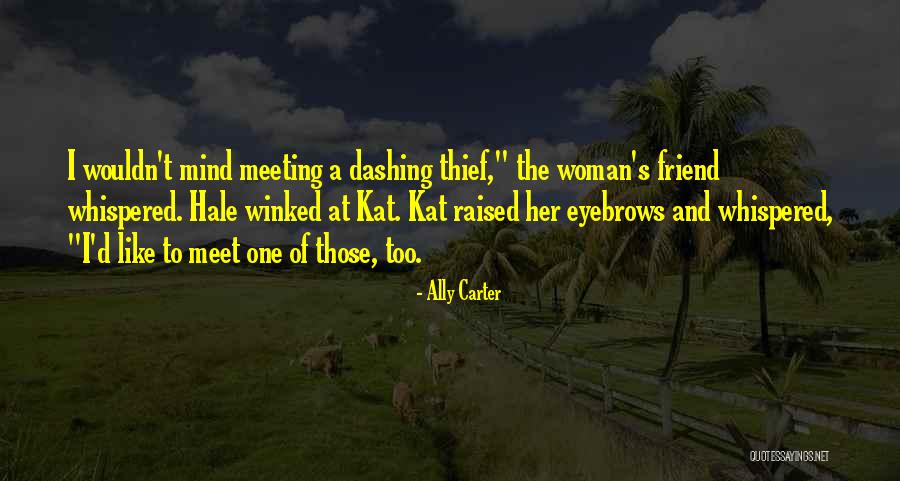 Welsend Quotes By Ally Carter Welsend Quotes By Ally Carter