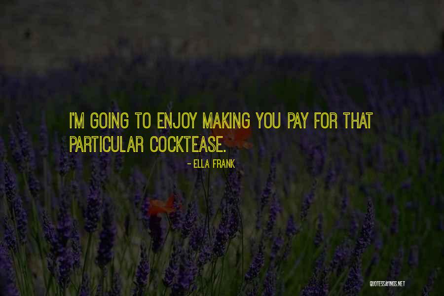 Welser Quotes By Ella Frank Welser Quotes By Ella Frank