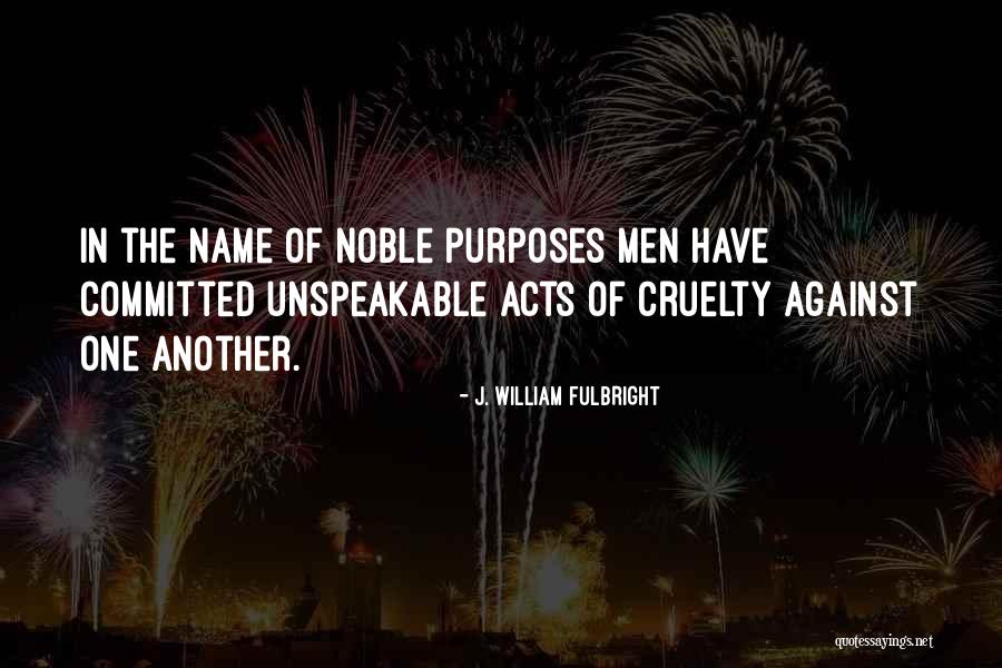 Welsford Pathfinder Quotes By J. William Fulbright Welsford Pathfinder Quotes By J. William Fulbright