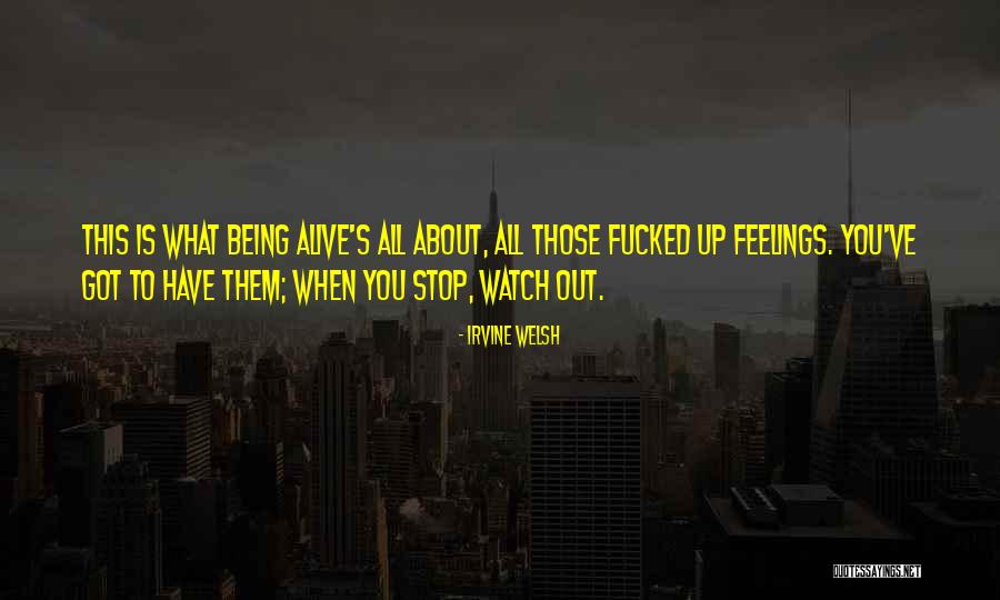 Welsh Irvine Quotes By Irvine Welsh Welsh Irvine Quotes By Irvine Welsh