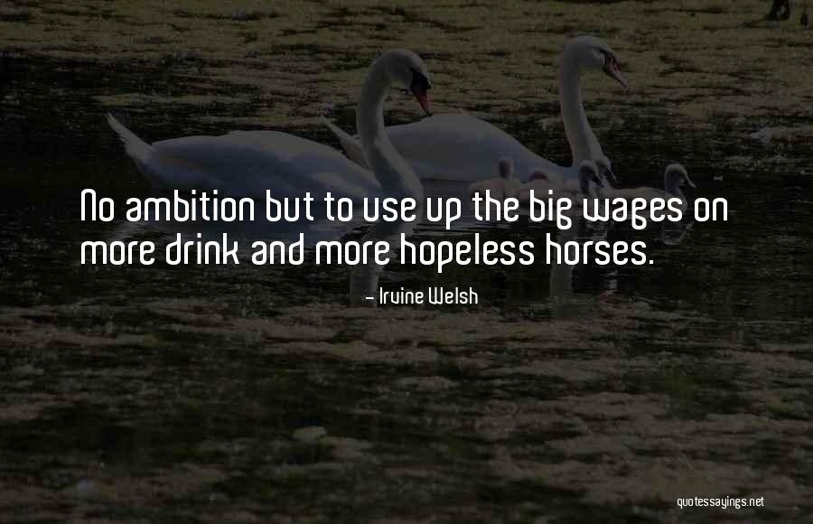 Welsh Irvine Quotes By Irvine Welsh Welsh Irvine Quotes By Irvine Welsh