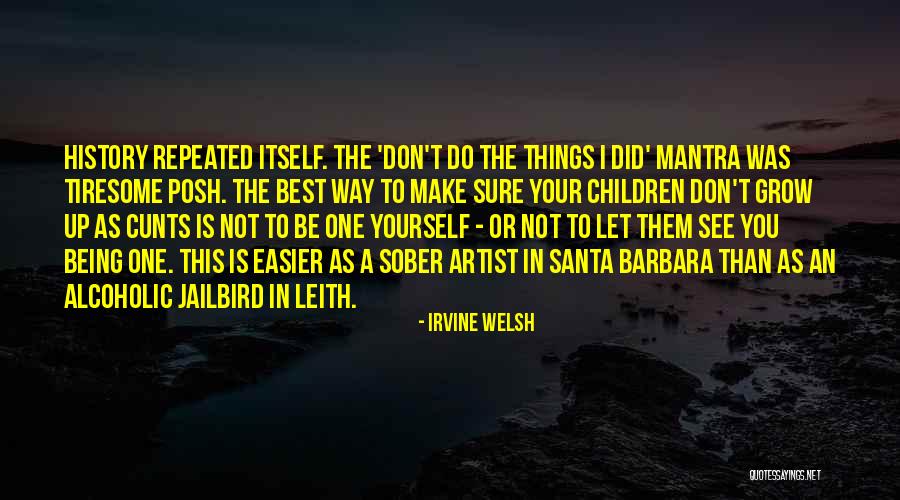 Welsh Irvine Quotes By Irvine Welsh