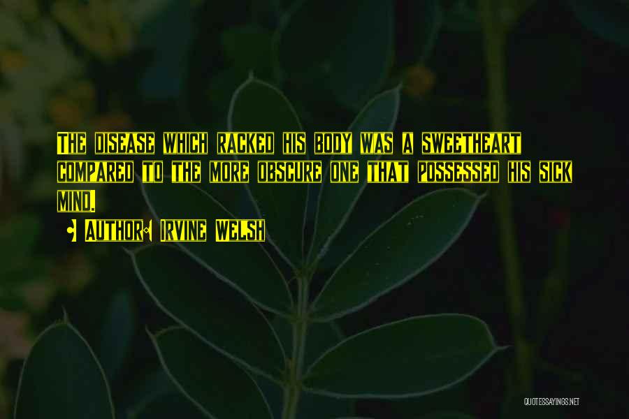 Welsh Irvine Quotes By Irvine Welsh Welsh Irvine Quotes By Irvine Welsh