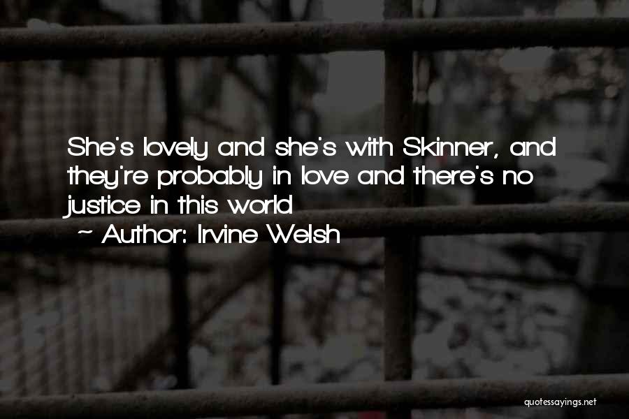 Welsh Irvine Quotes By Irvine Welsh