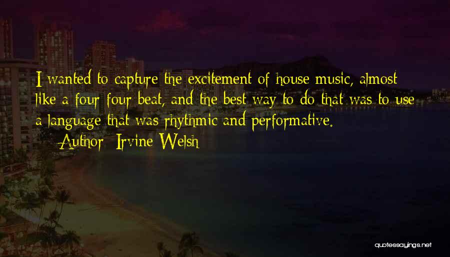 Welsh Irvine Quotes By Irvine Welsh Welsh Irvine Quotes By Irvine Welsh